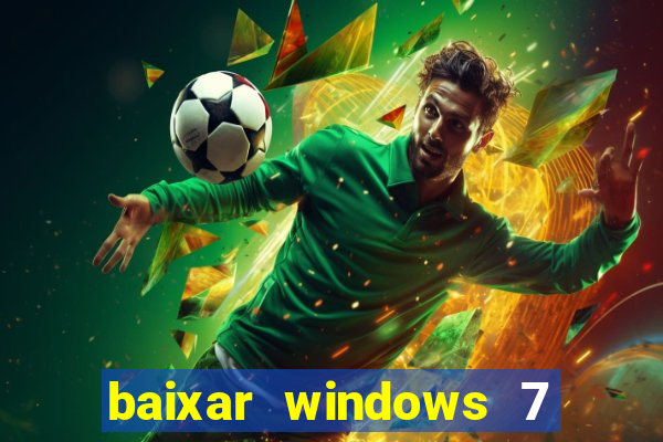 baixar windows 7 ultimate 64 bits com todos os drivers